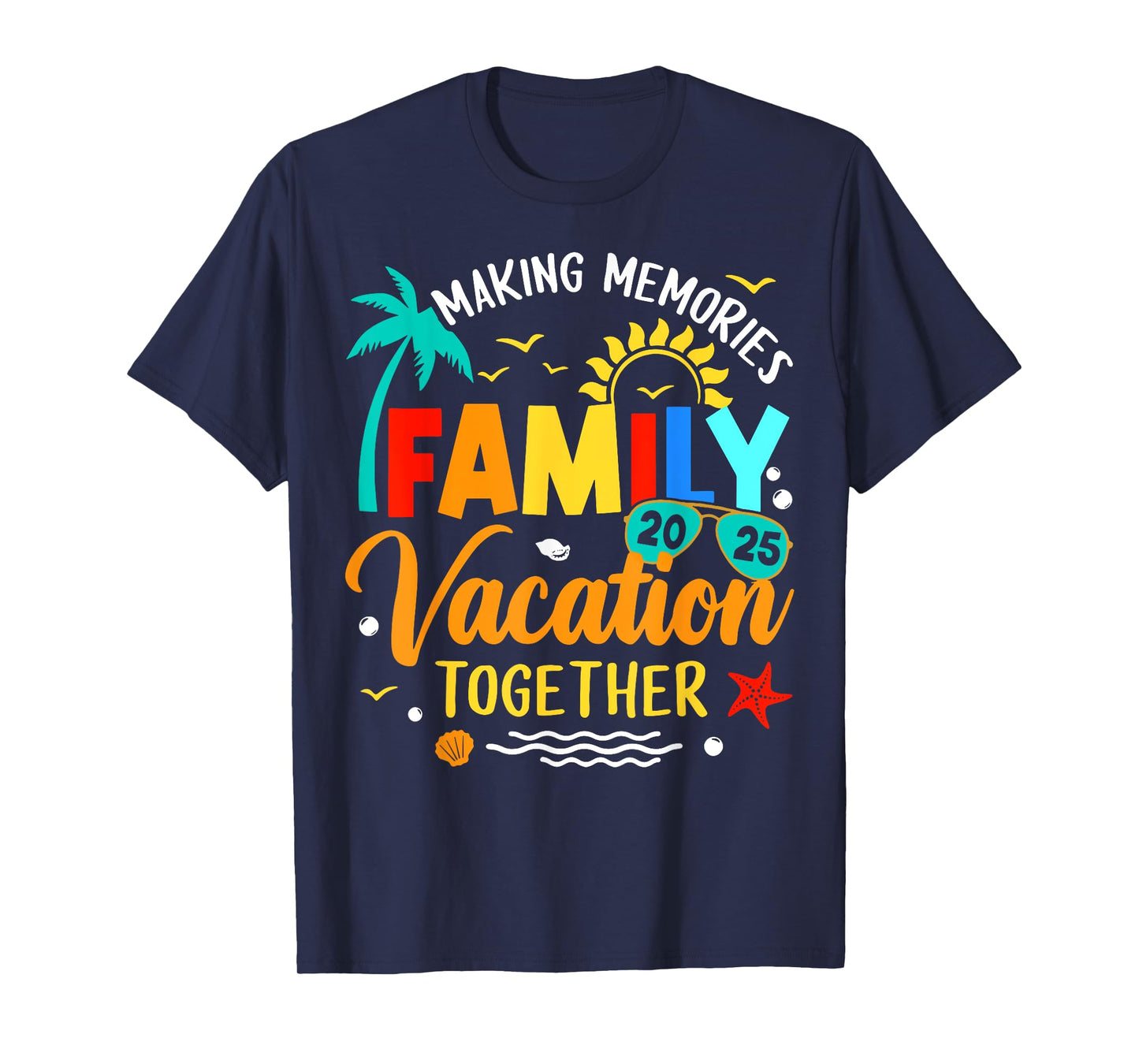 Family Vacation 2025 Beach Matching Family Summer Vacation T-Shirt