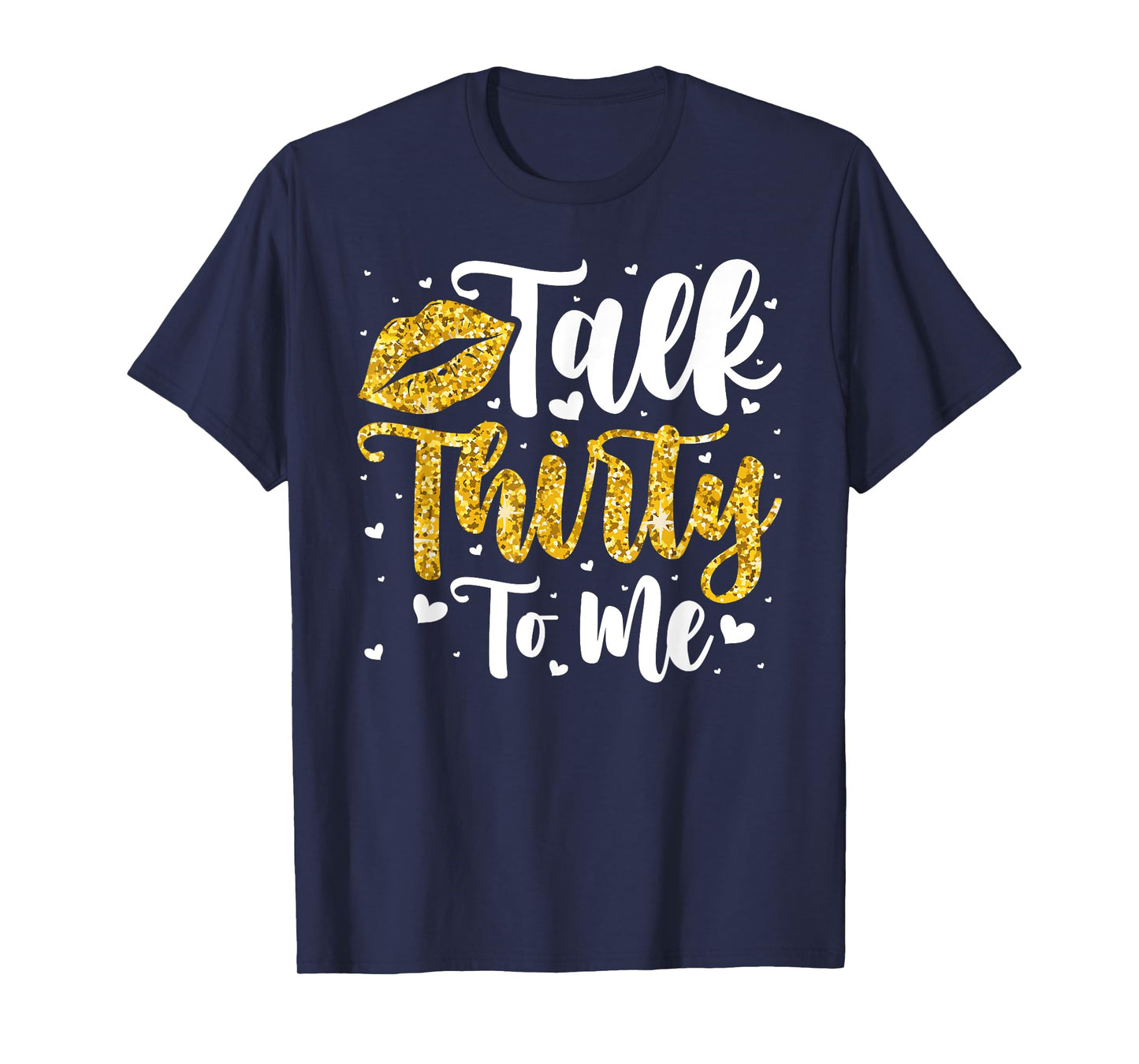 Talk 30 to Me 30th Birthday T-Shirt