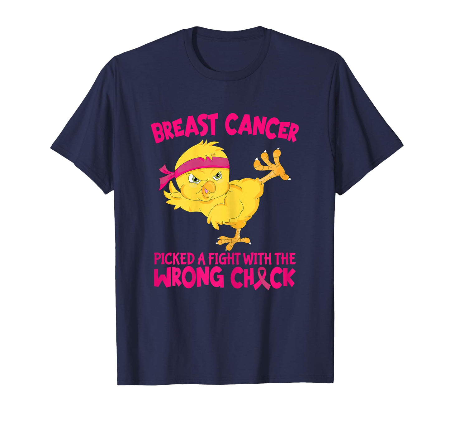 Breast Cancer Picked A Fight With The Wrong Chick T-Shirt