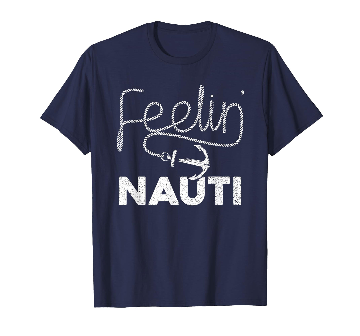 Cool Boating For Men Women Feeling Nauti Boat Captain Boater T-Shirt