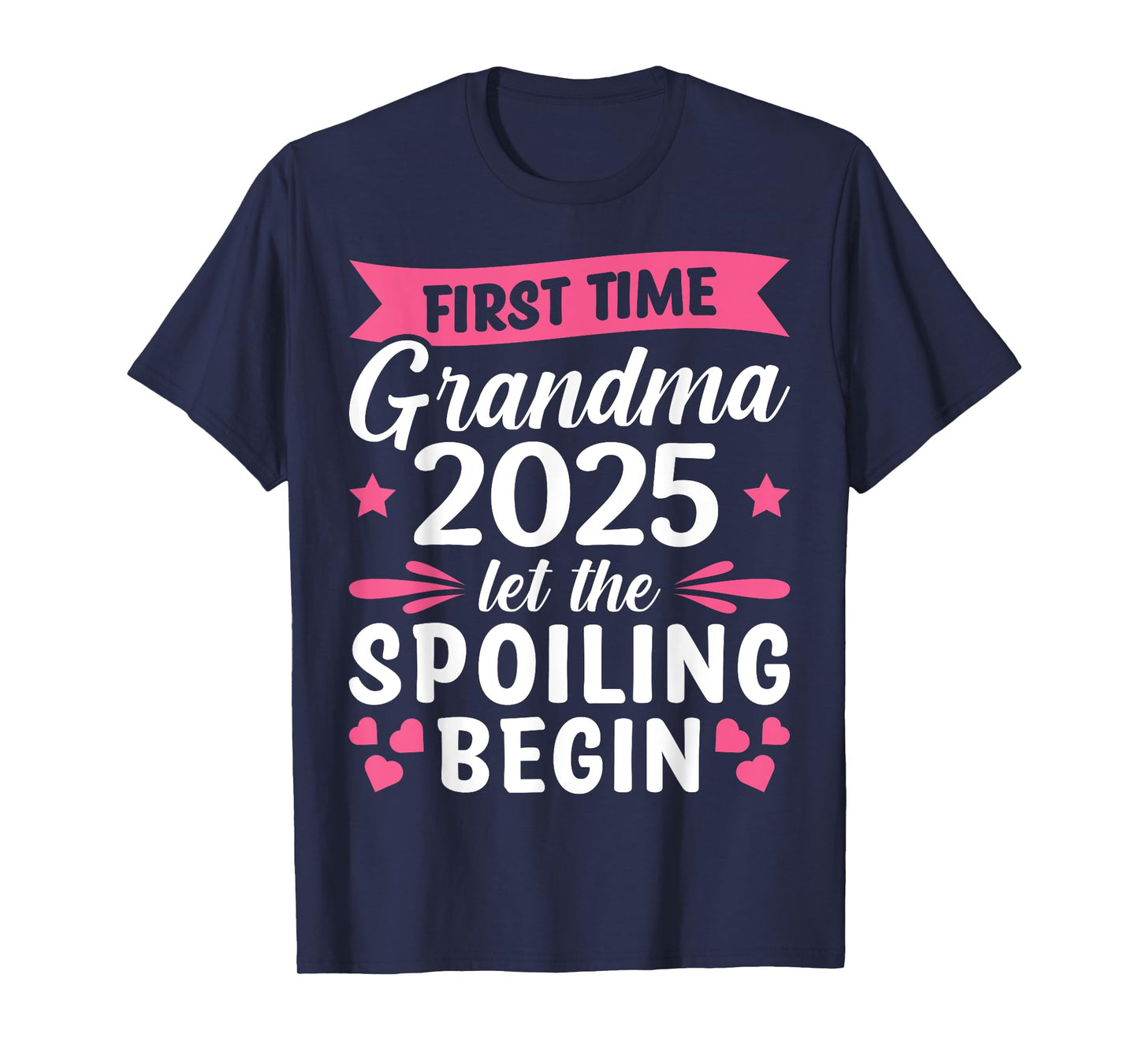 First Time Grandma 2025 Let The Spoiling Begin T-Shirt