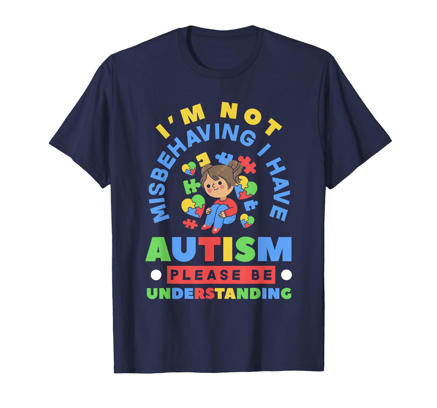 I'm Not Misbehaving I Have Autism Awareness Autistic Girls T-Shirt