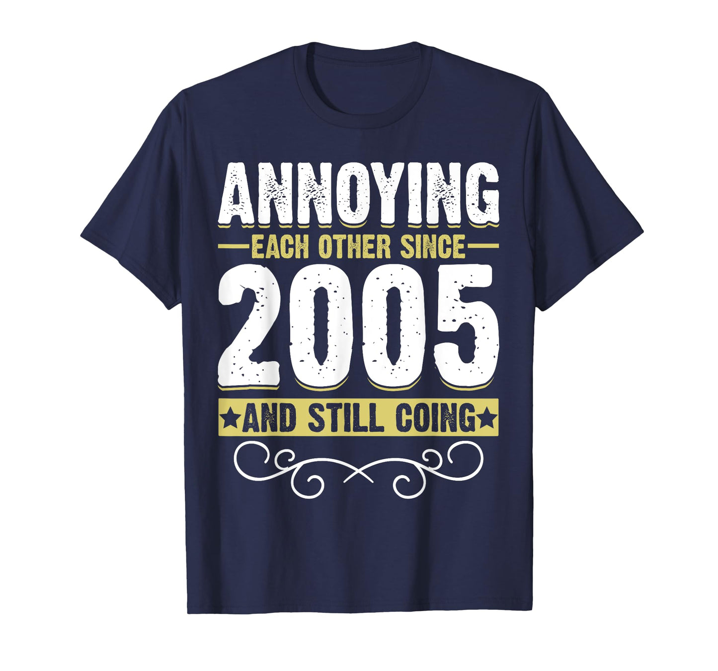 Annoying Each Other Since 2005 & Still Going Couple Married T-Shirt