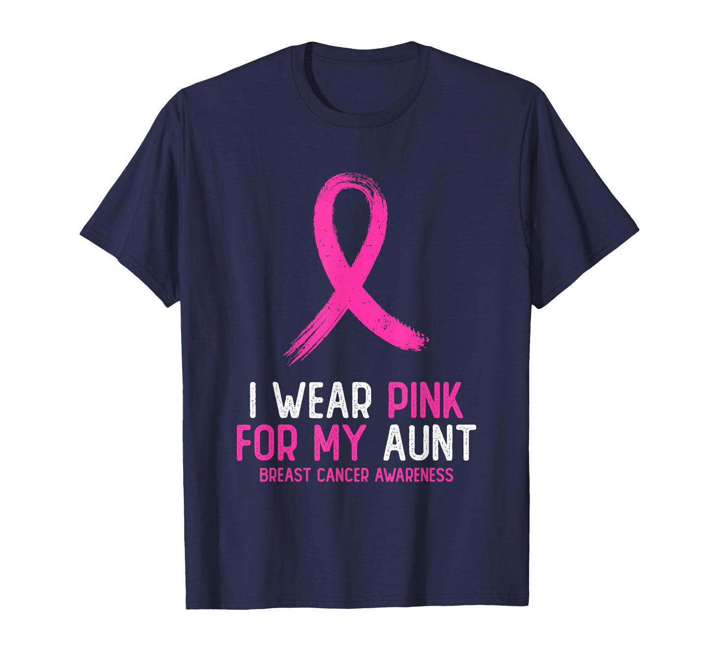 I Wear Pink For My Aunt Breast Cancer Awareness Pink Ribbon T-Shirt