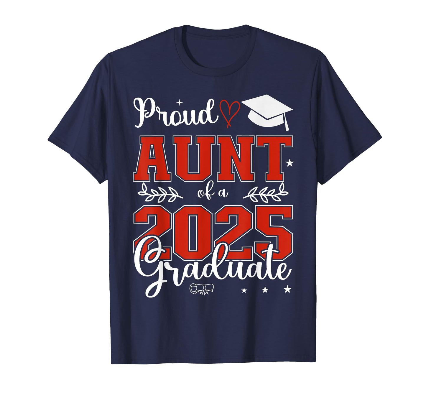 Proud Aunt of a class of 2025 graduate for graduation T-Shirt