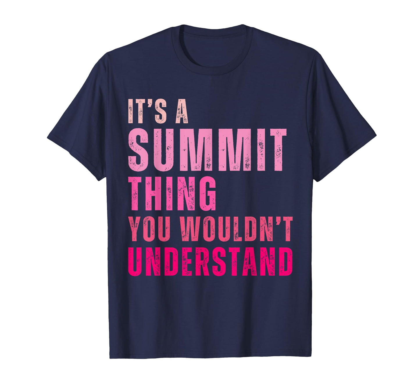 It's A Summit Thing You Wouldn't Understand Summit Vintage T-Shirt