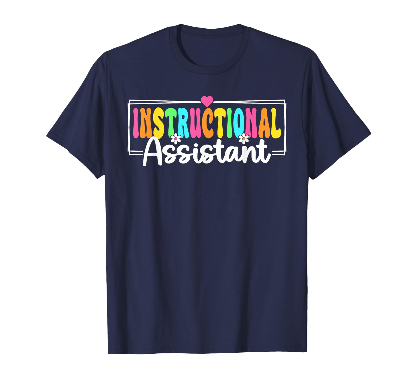 Instructional Assistant Back To School Teachers Students T-Shirt