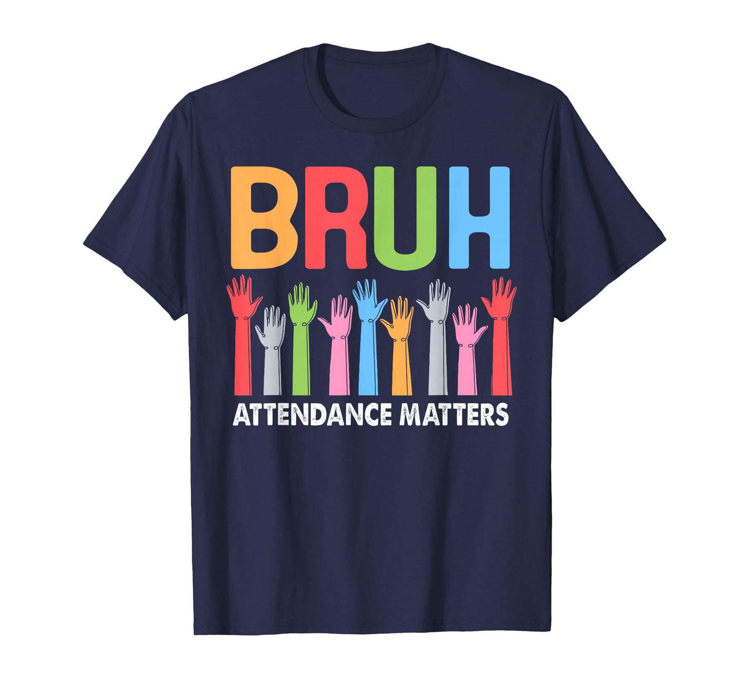 Fun Attendance Matters Bruh School Attendance Clerk Teacher T-Shirt