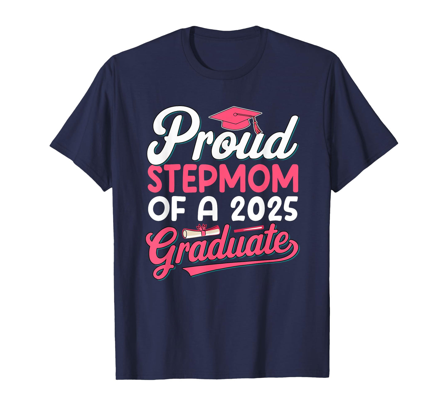 Proud Stepmom of a 2025 Graduate Senior Mother's Day Family T-Shirt
