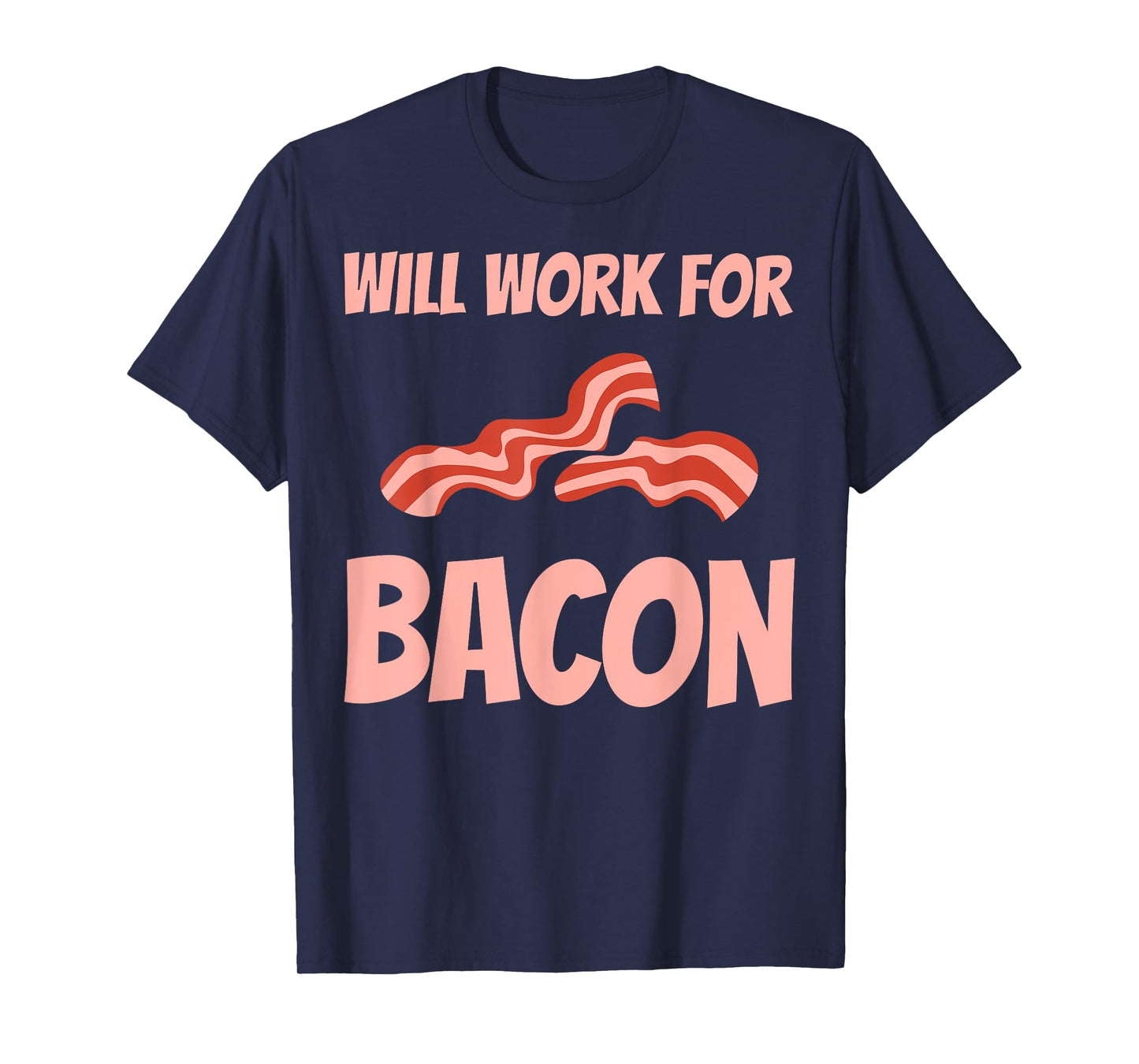 Funny Bacon Design For Men Women BBQ Pork Food Bacon Lover T-Shirt