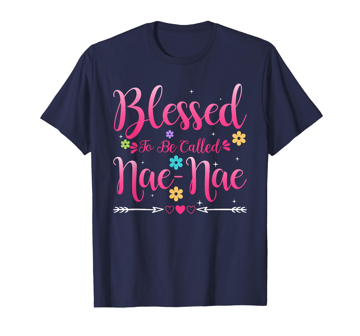 Womens Blessed To Be Called Nae-Nae Heart Mothers Day NaeNae T-Shirt