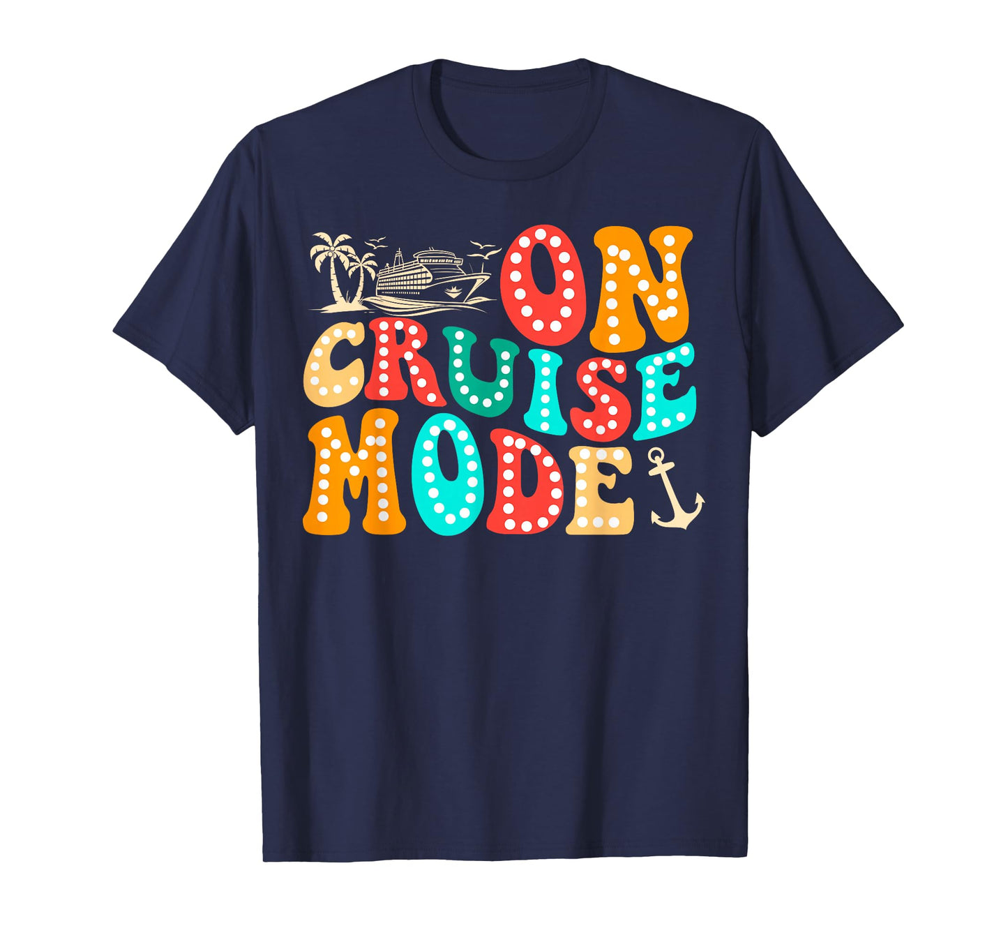 On Cruise Mode 2025 Ship Vacation Trip Family Matching T-Shirt