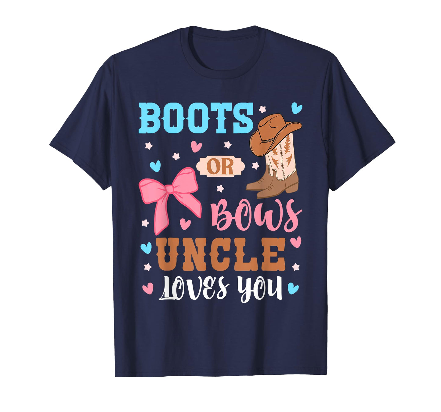Boots Or Bows Uncle Loves You Gender Reveal Outfit Uncle T-Shirt