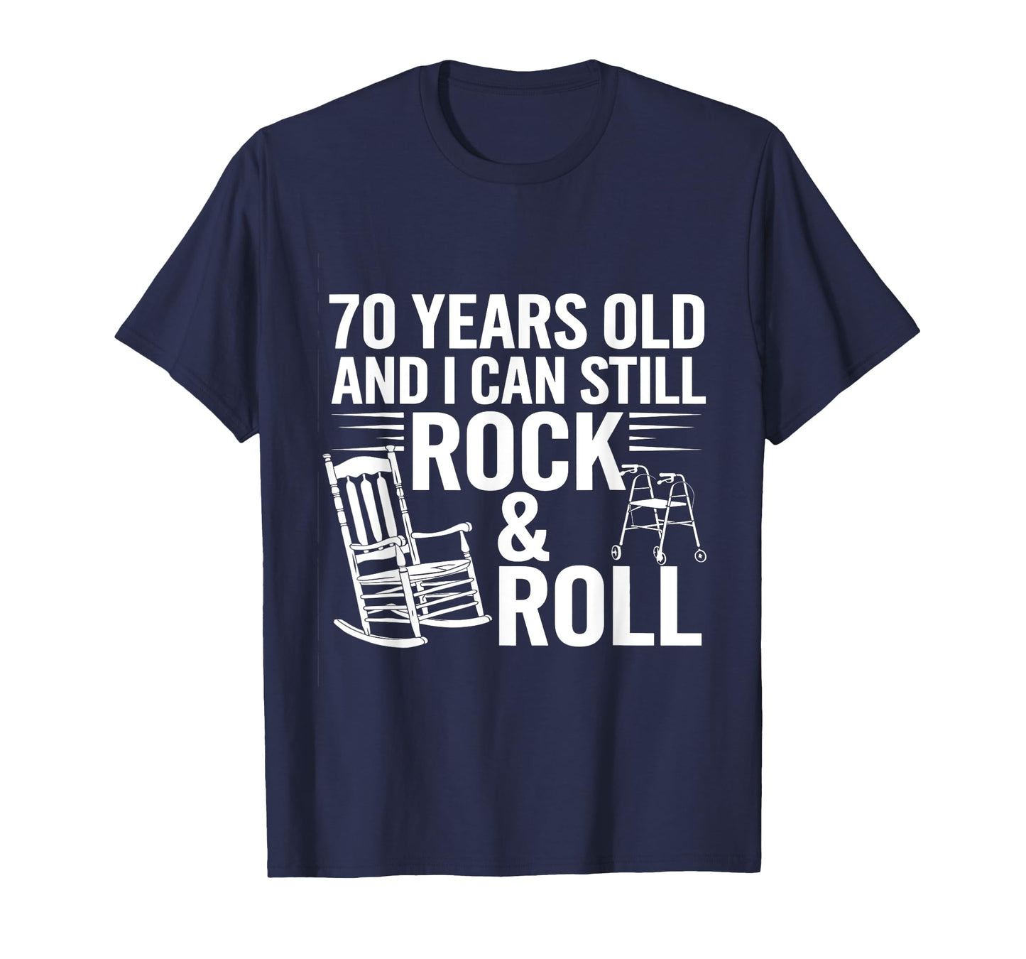 70 Years Old Funny Rock & Roll Birthday Humor Old Men Women T-Shirt