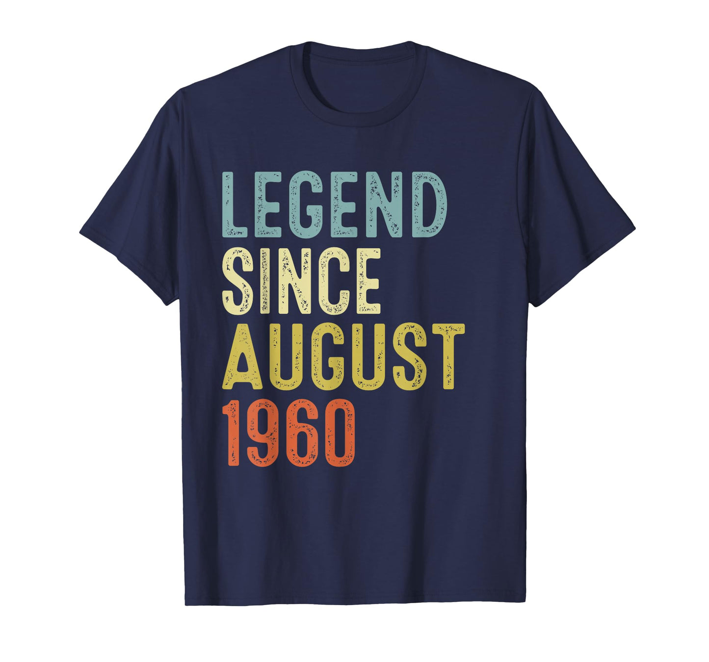 Legend Since August 1960 65th Birthday Men Women 65 Year Old T-Shirt
