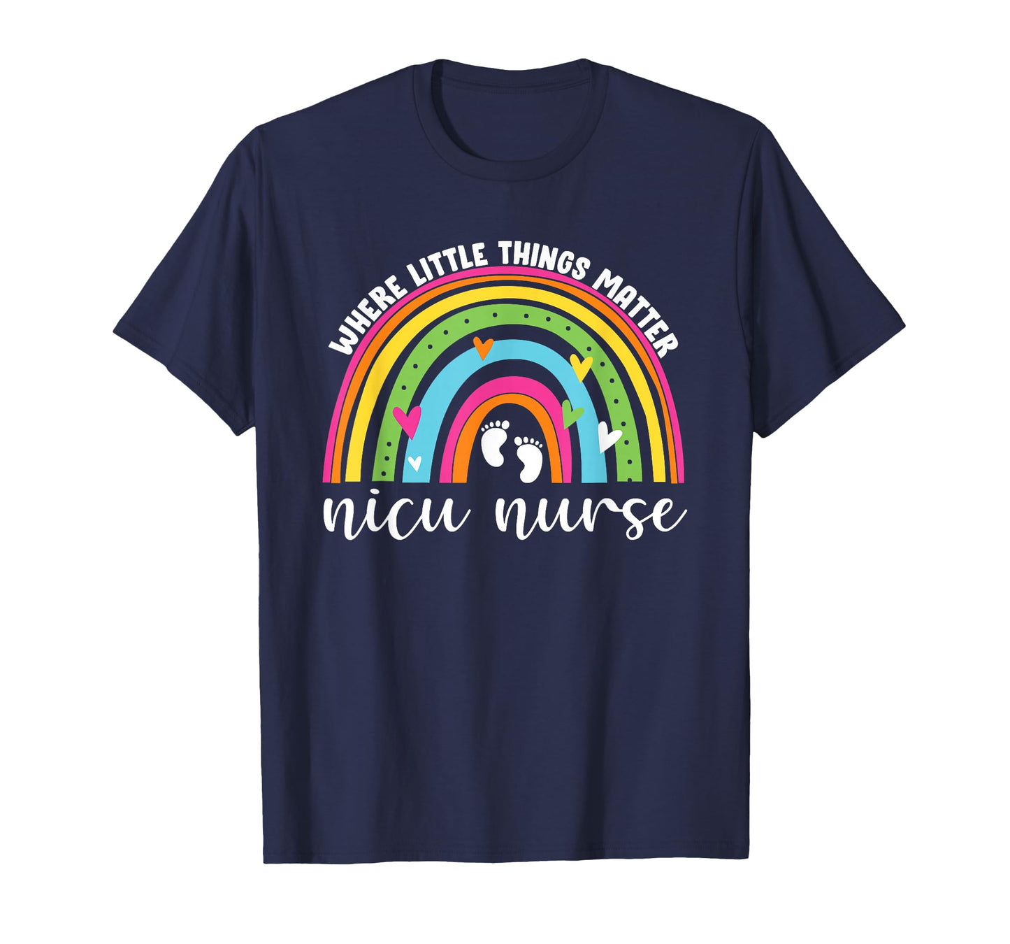 NICU Nurse Neonatal Nurse Practitioner Women Cute Rainbow T-Shirt