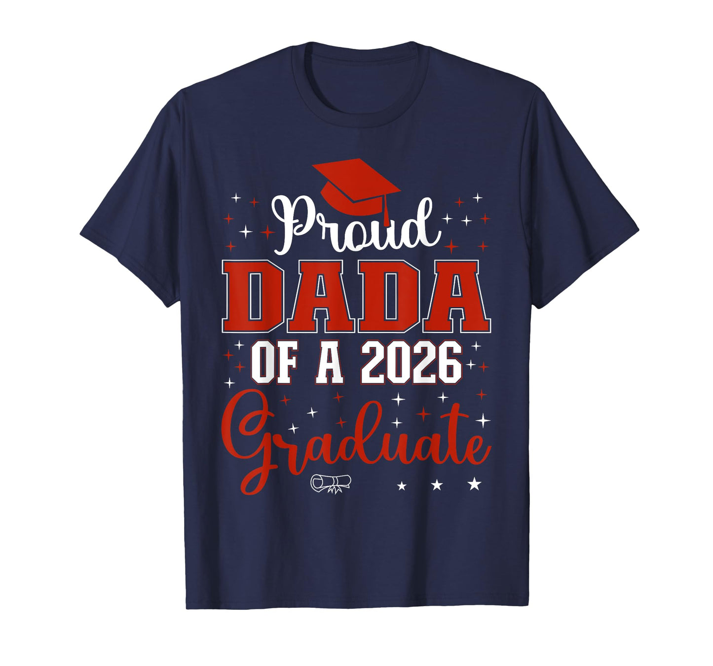 Proud Dada of a Class of 2026 Graduate for Graduation T-Shirt