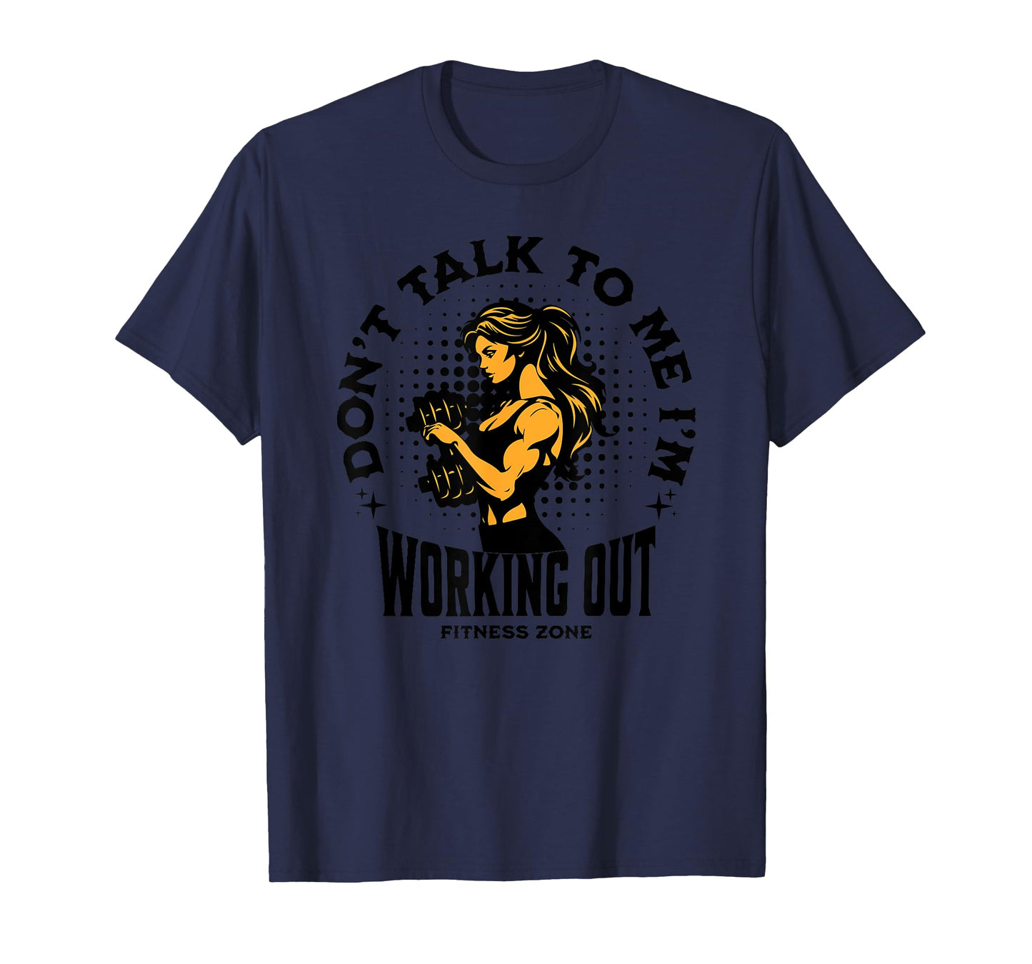 Don't Talk to Me I'm Working Out Funny Gym T-Shirt