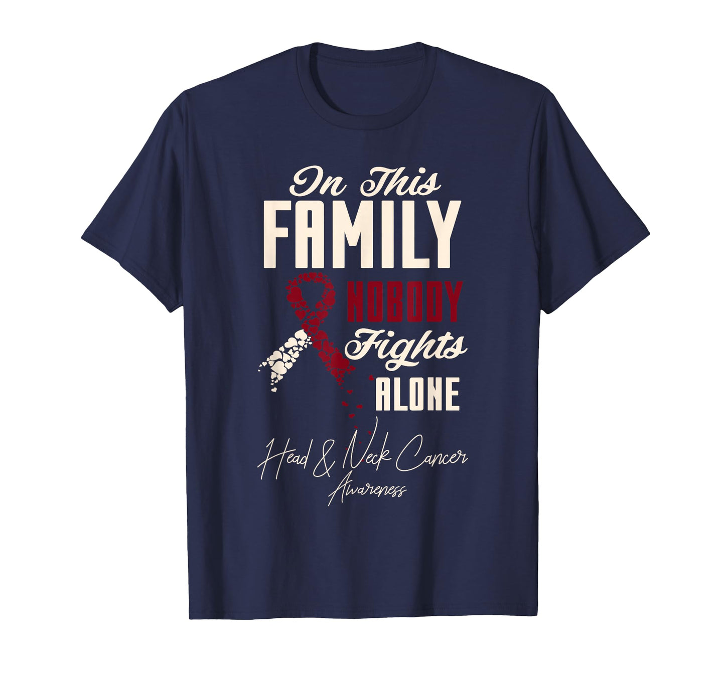 Oral Head & Neck Cancer In This Family Nobody Fights Alone T-Shirt