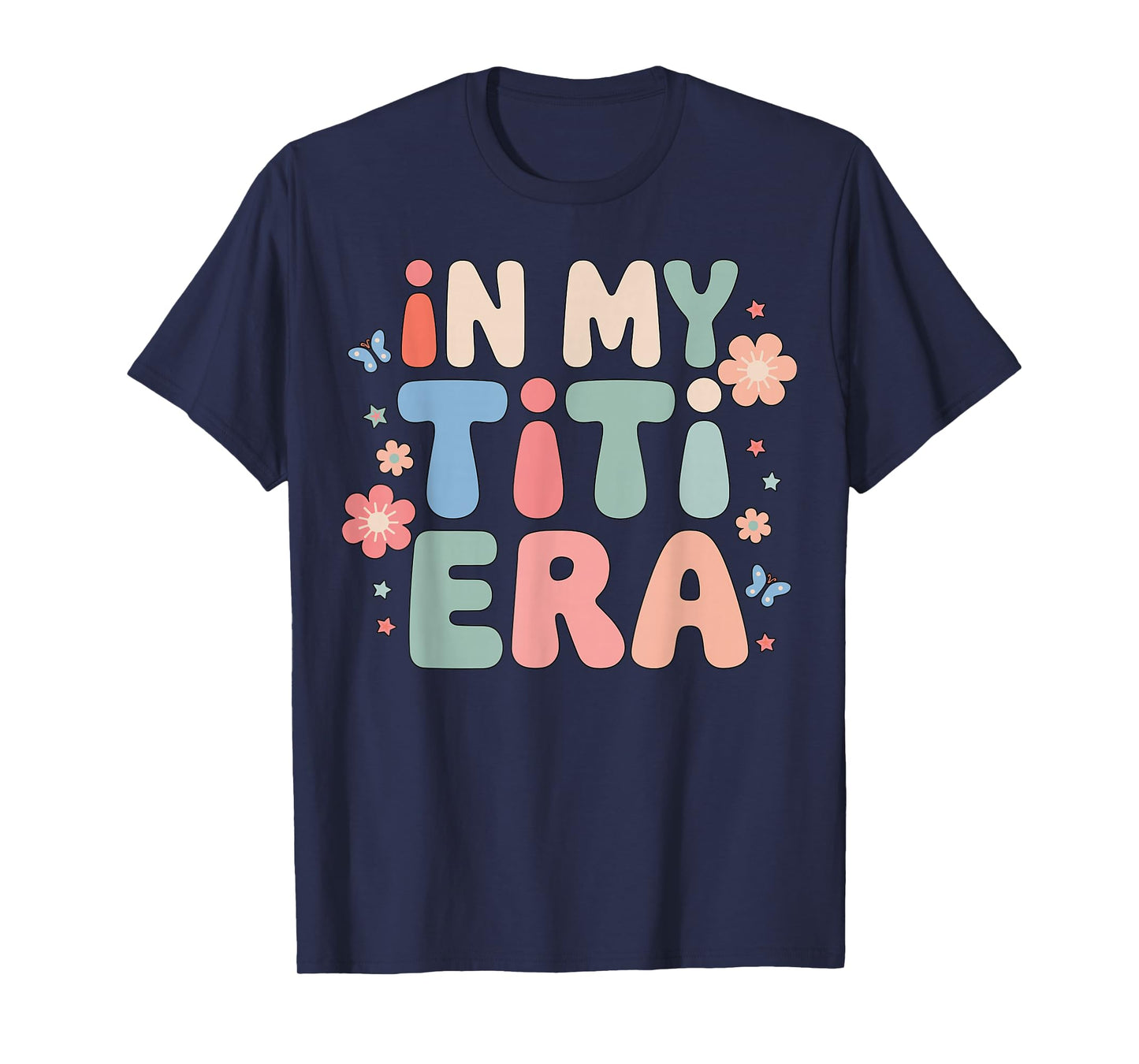 in My Titi Era Funny Aunt Aesthetic Colorful T-Shirt