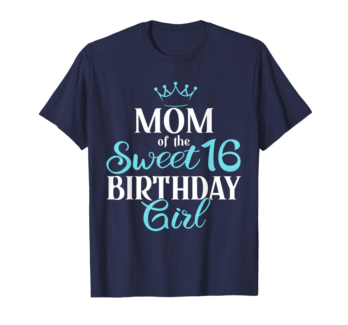 Mom Of Sweet 16th Birthday Sixteen Squad Bday Party Blue T-Shirt