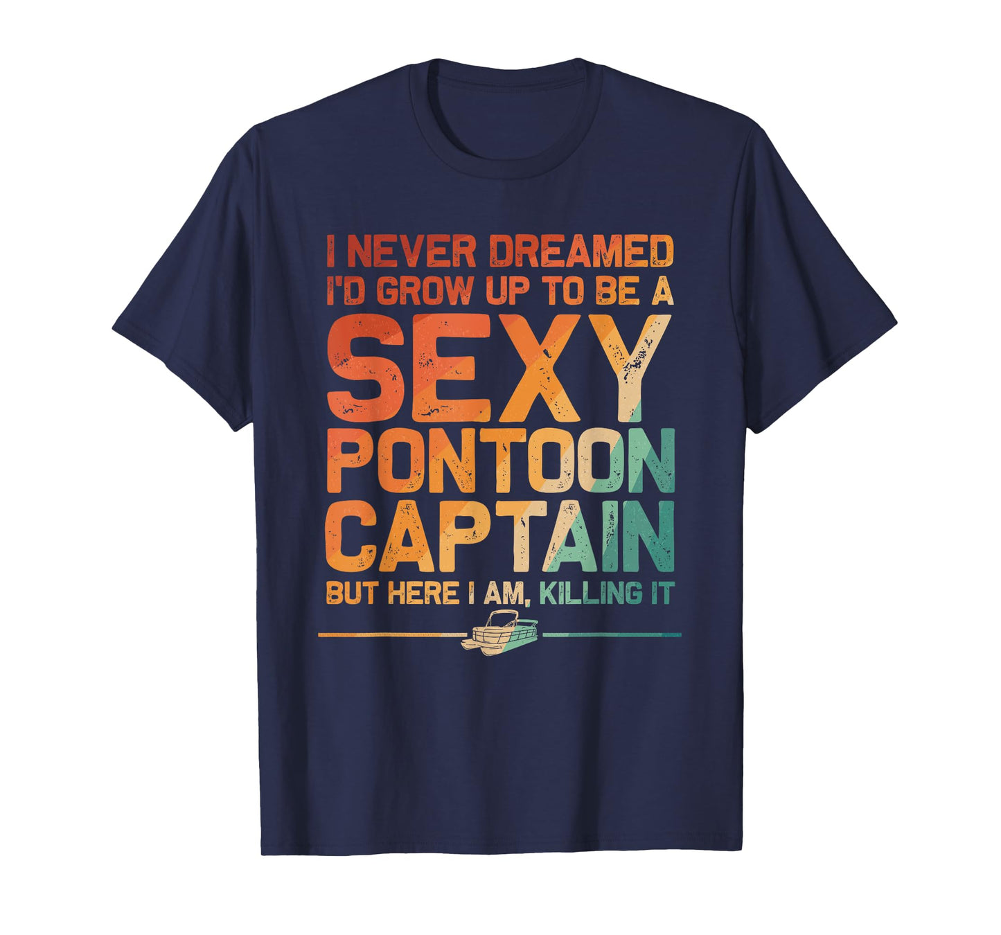 Funny Sexy Pontoon Captain Design Boat Captain Women Girls T-Shirt