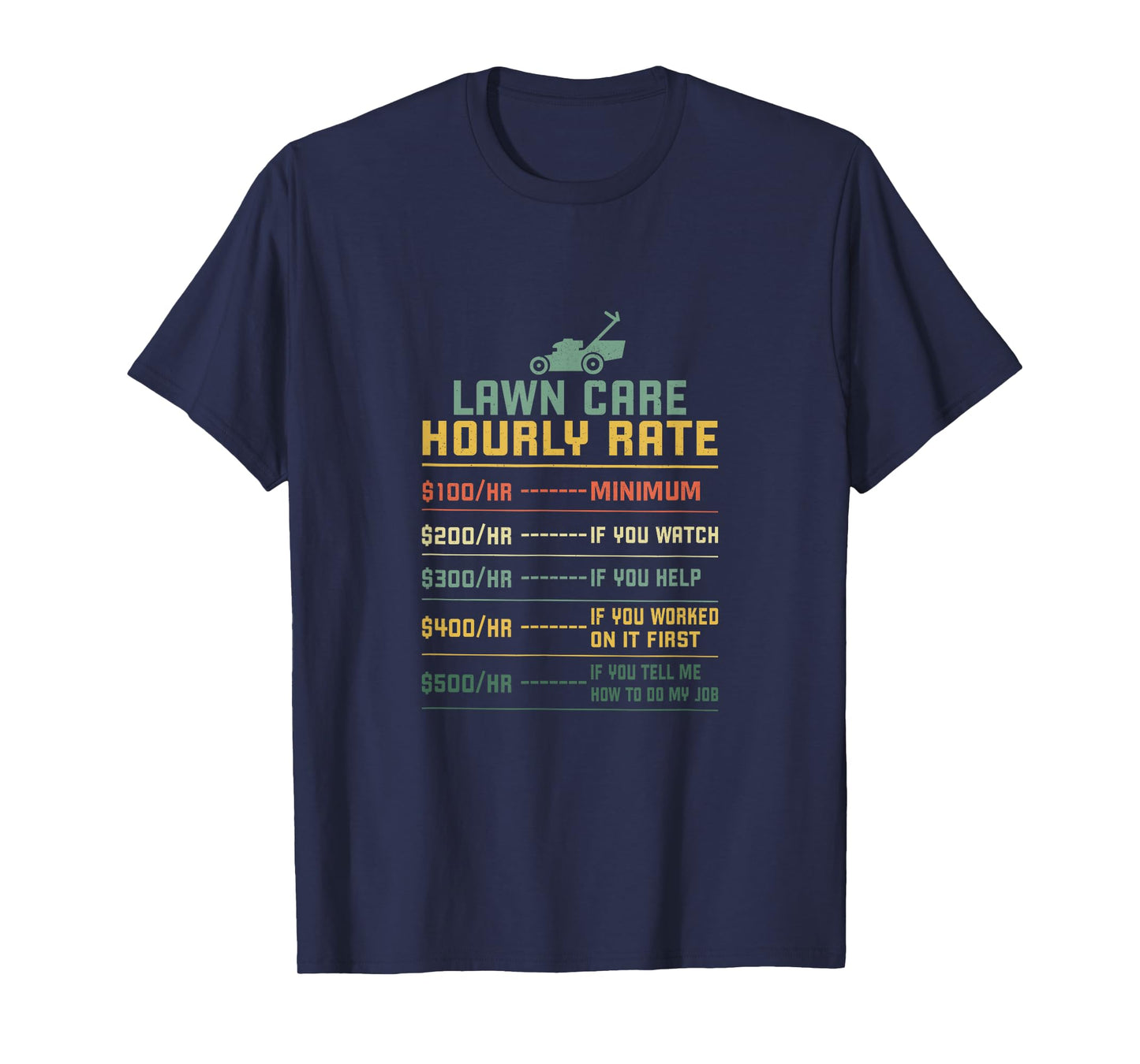 Funny Lawn Mowing Quote Lawn Care Mower Lawn Mowing T-Shirt