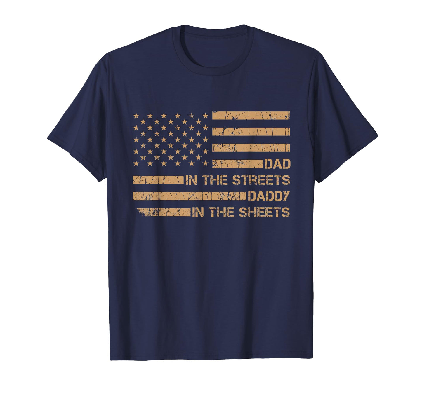 Dad In The Streets Daddy In The Sheets, Presents For Dad T-Shirt