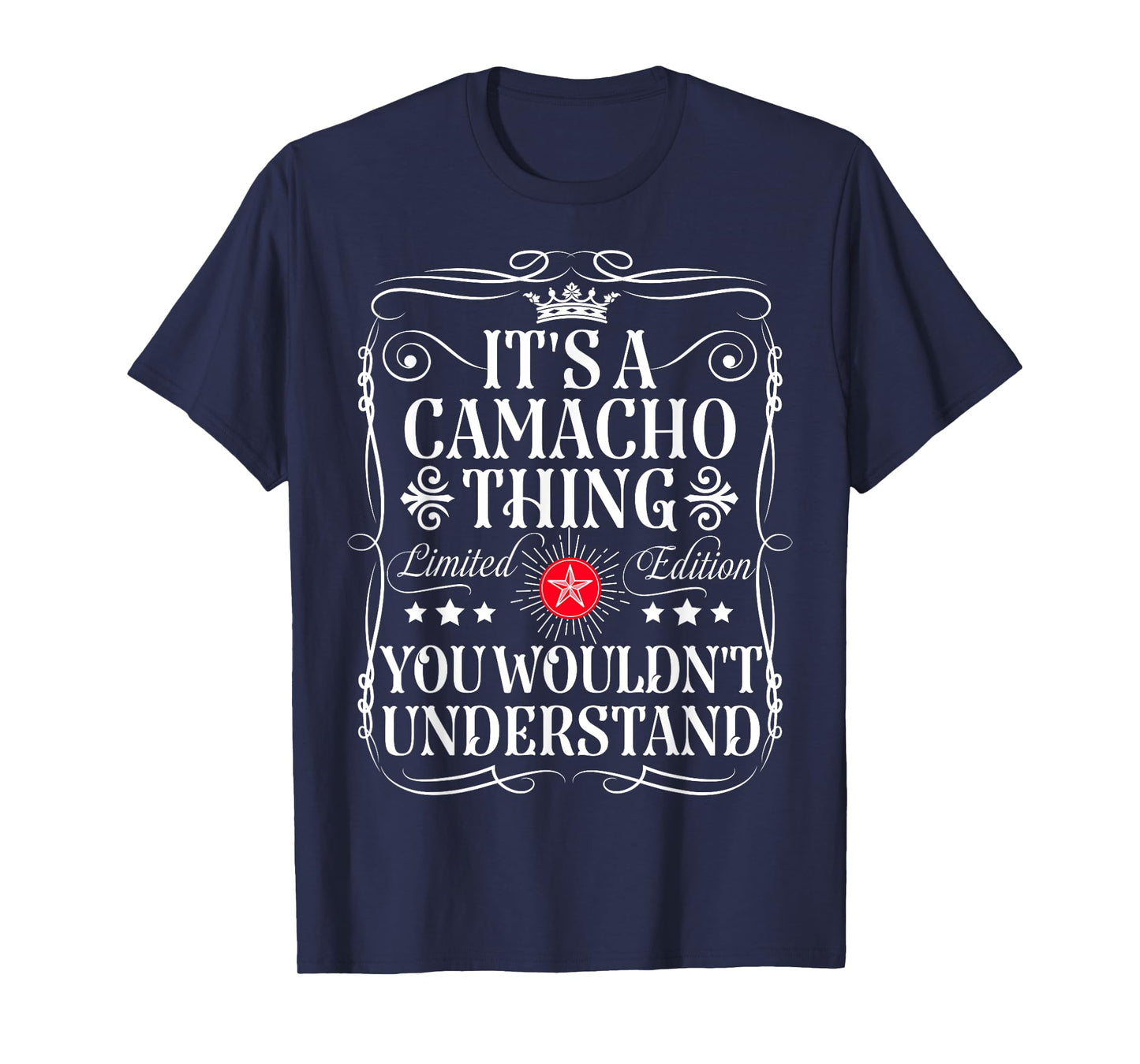 Camacho Name Its A Camacho Thing You Wouldn't Understand T-Shirt