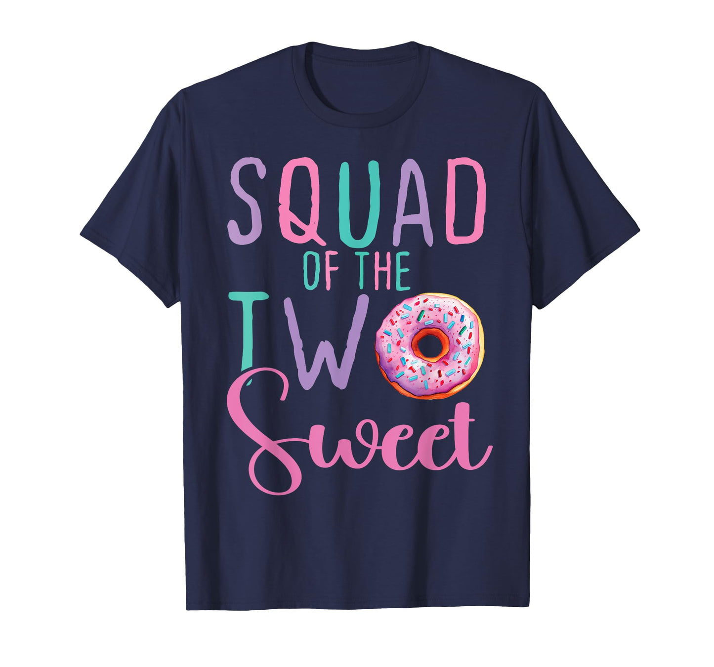 Squad of the Two Sweet Team 2nd Birthday Girl Donut Party T-Shirt