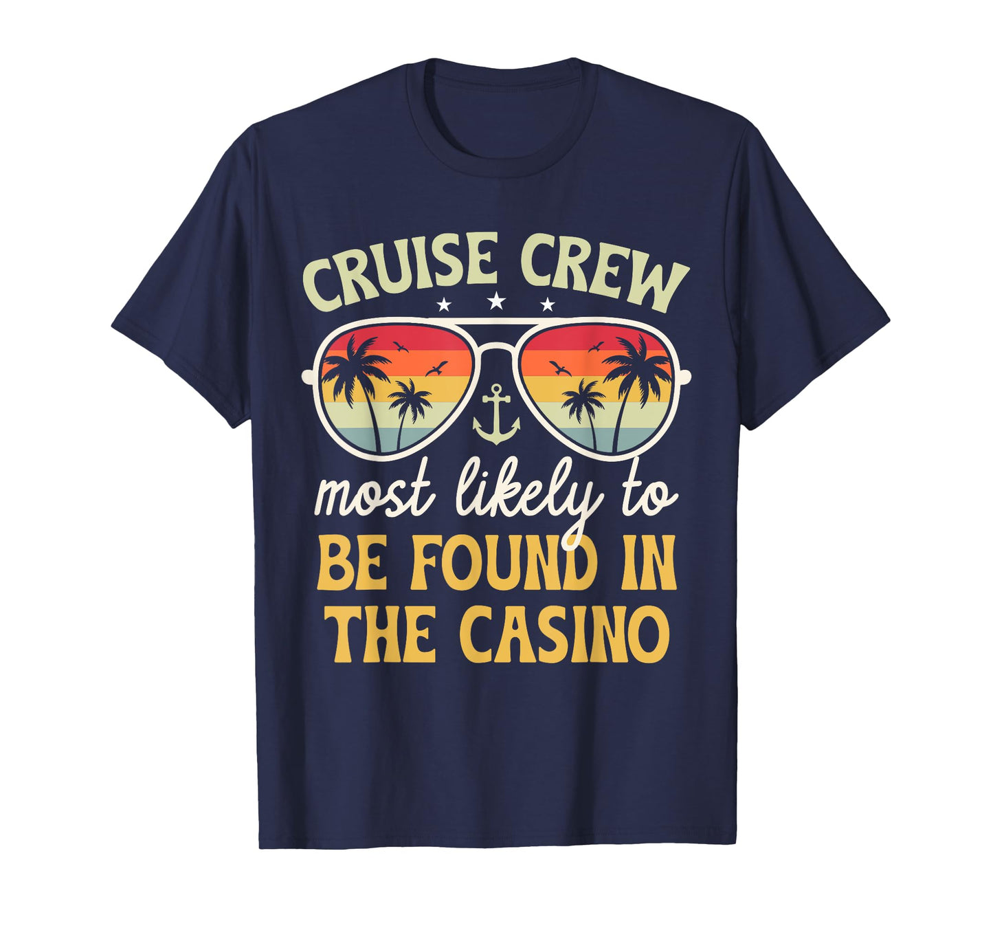 Most Likely Be Found In Casino Matching Family Cruise 2025 T-Shirt