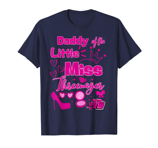 Daddy Miss Threenager 13 Bday Girls Salon SPA Makeup Party T-Shirt