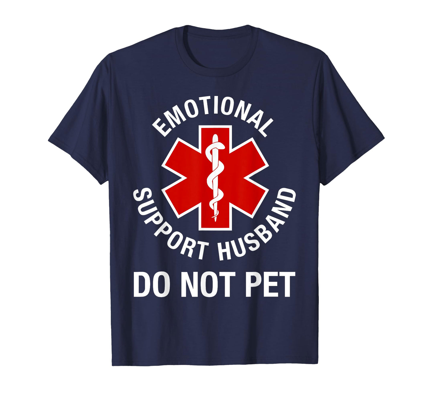 Emotional Support Husband T-Shirt Do Not Pet Fathers Day T-Shirt