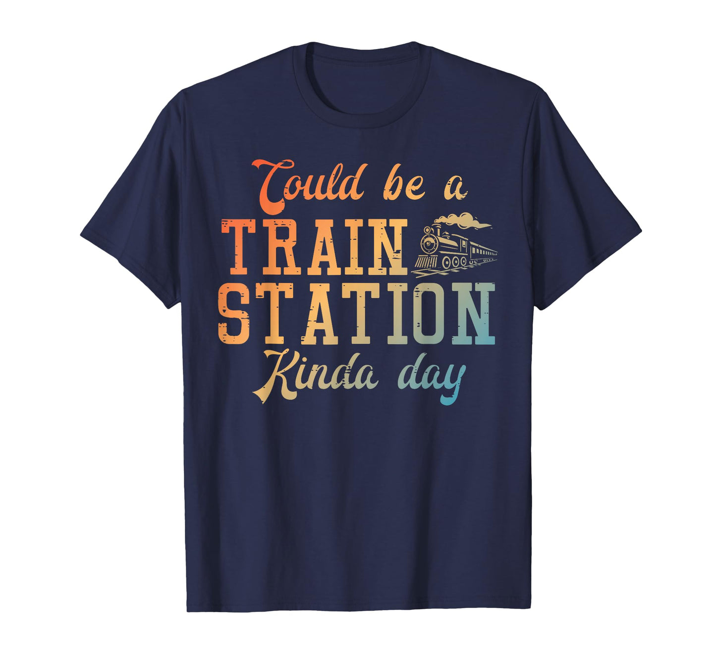 Train Station Kinda Day Locomotive Conductor Men Women Kids T-Shirt