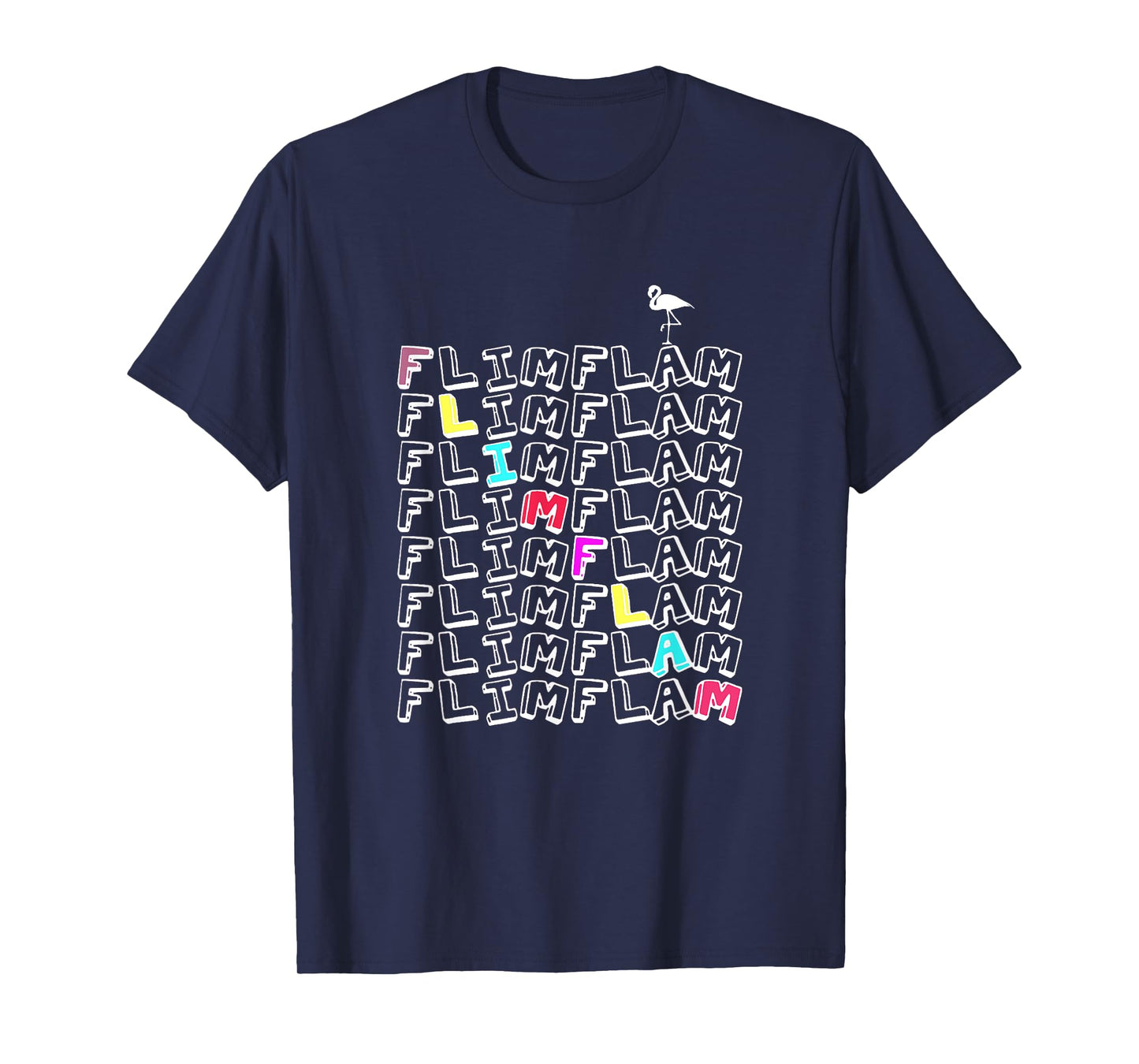 Flim Flam Funny Flamingo Gift for Men Women T-Shirt