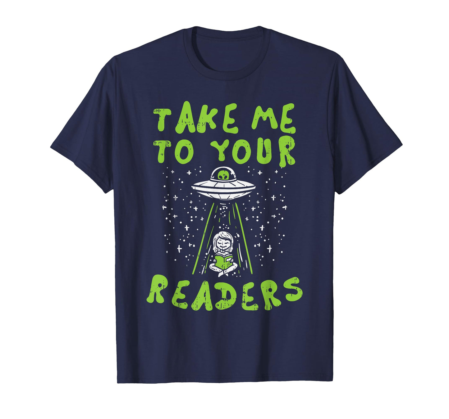 Take Me To Your Readers Alien Funny Reading Librarian Gift T-Shirt