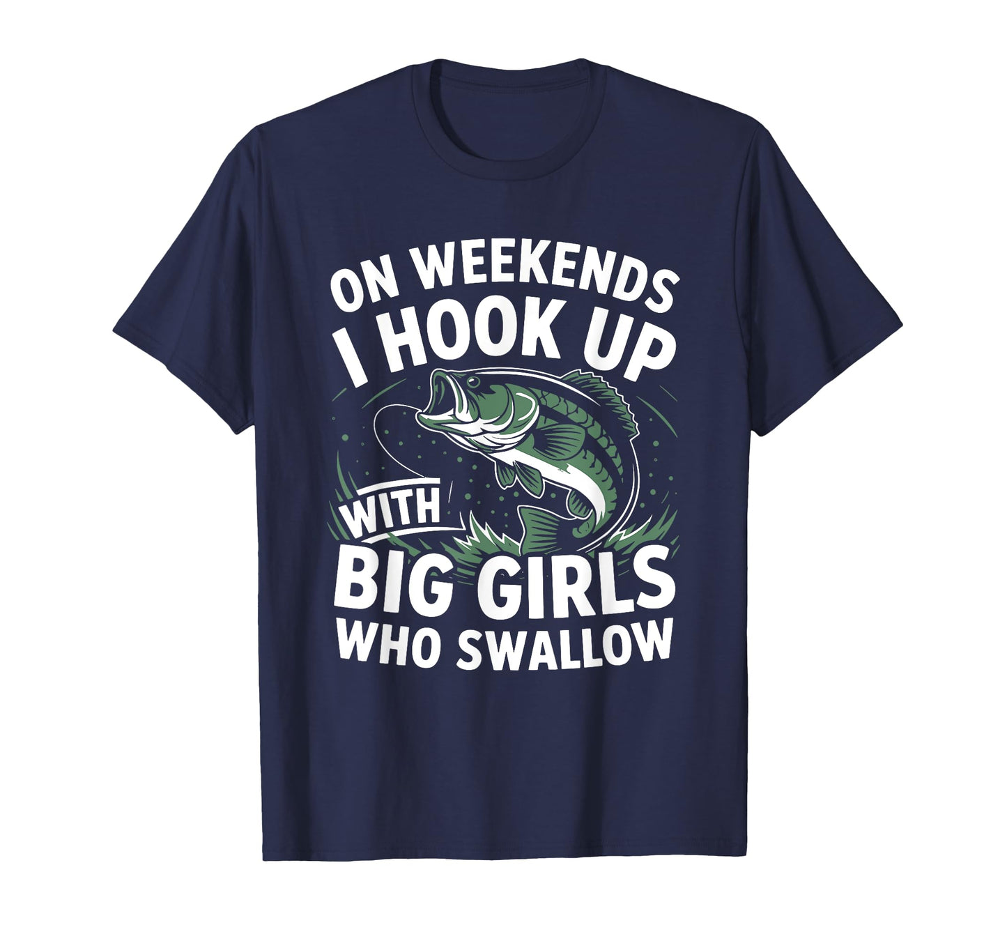 Weekend Fishing Humor Fisherman - Hook Up With Big Fish T-Shirt