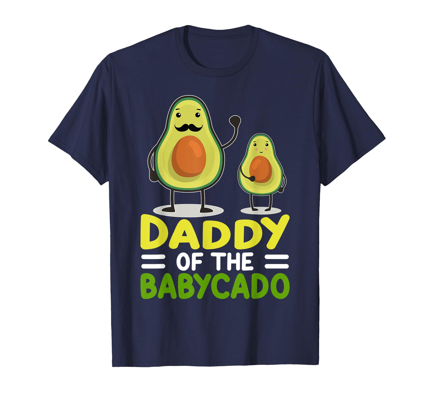 Mens Avocado Dad Funny Daddy Of The Babycado Father's Day T-Shirt