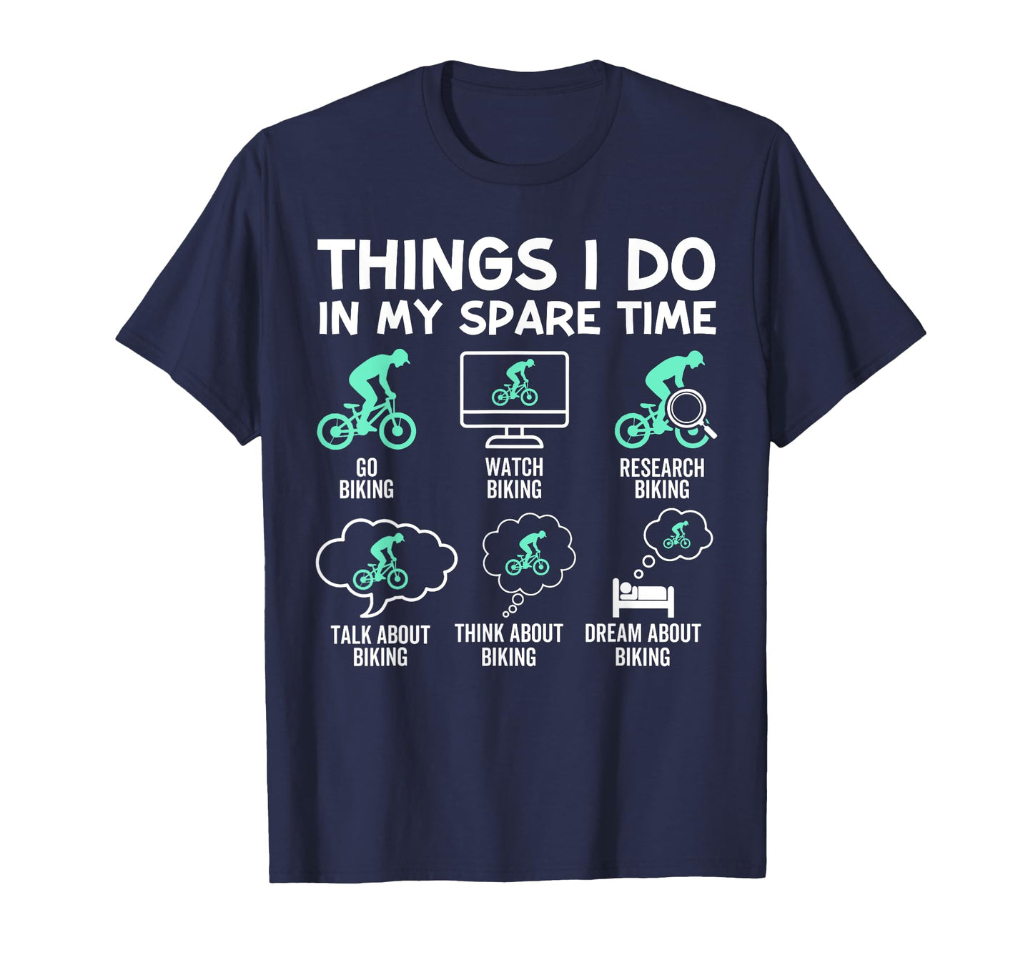 Things I Do In My Spare Time Mountain Bike Humor T-Shirt