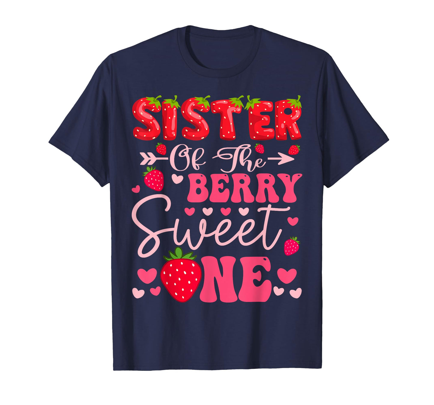 Sister Of The Berry Sweet One Strawberry 1St Birthday Girl T-Shirt