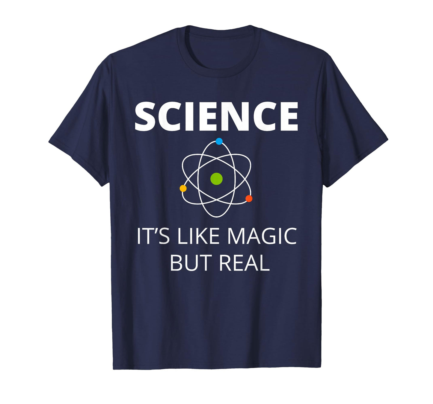 SCIENCE IT'S LIKE MAGIC BUT REAL GEEK SCIENTIST T-Shirt