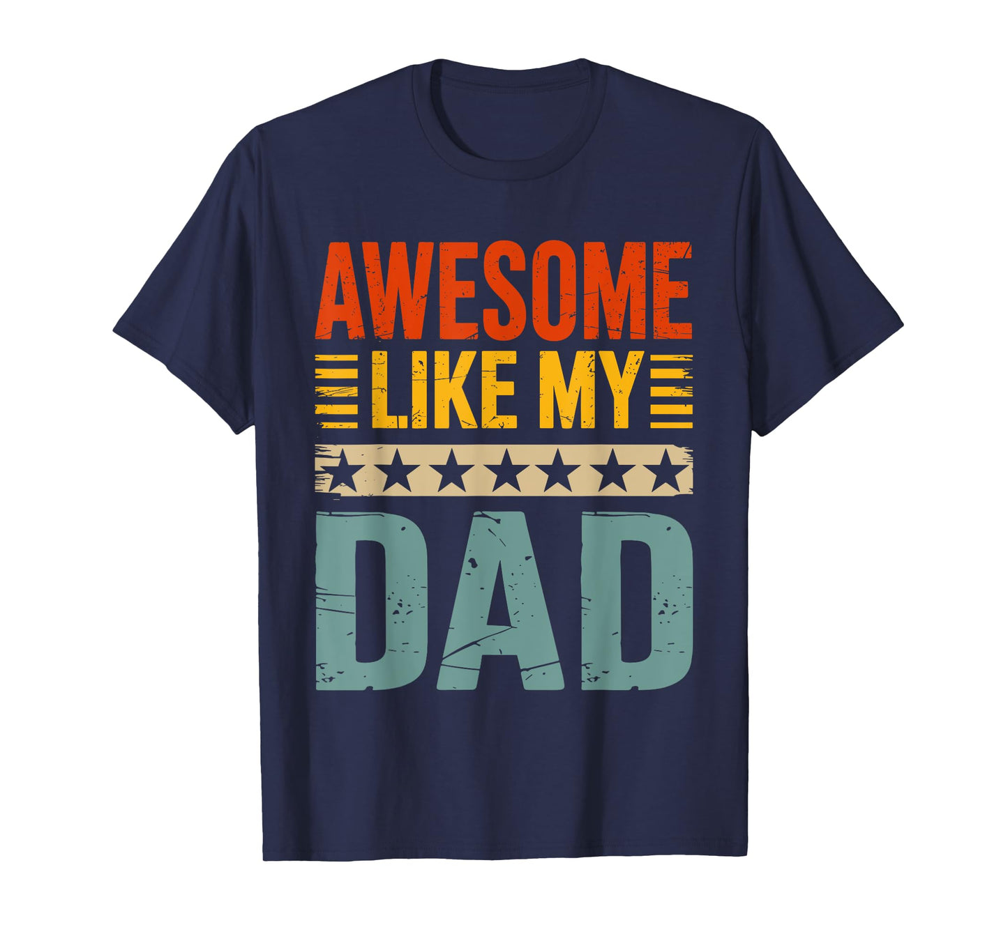 Awesome like my dad for fathers day T-Shirt