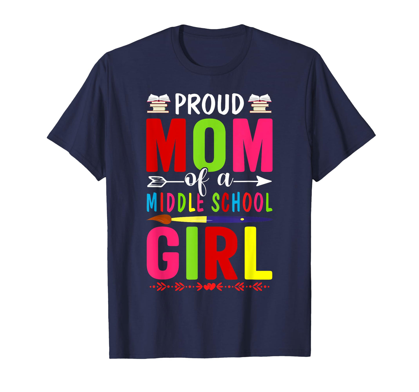 Proud Mom Of A Middle School First Day School Mom Daughter T-Shirt