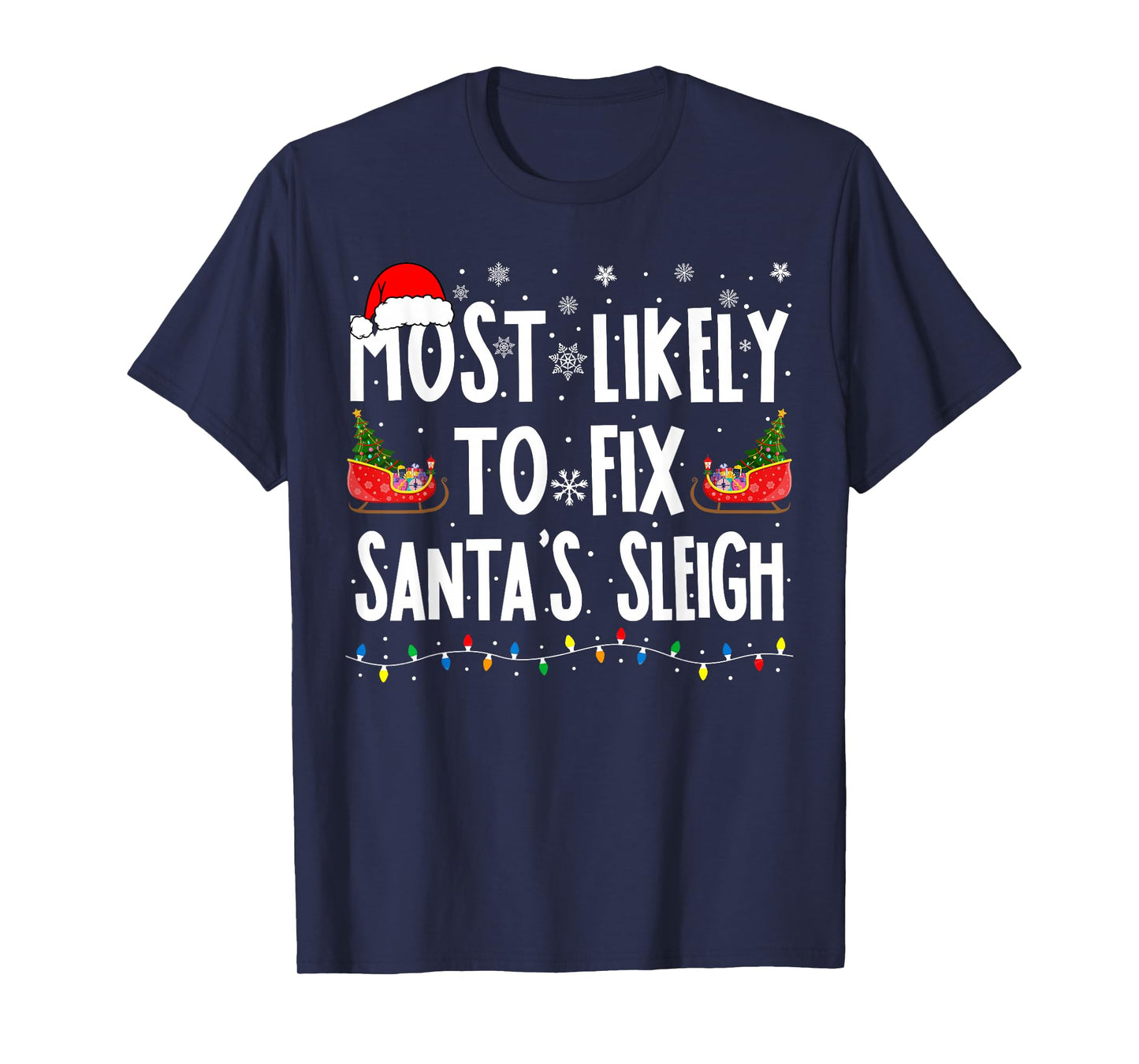 Most Likely to Fix Santa Sleigh Family Matching Christmas T-Shirt