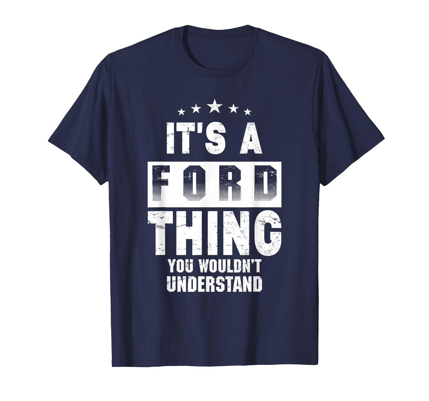 It's A Ford Thing You Wouldn't Understand Funny Family Name T-Shirt