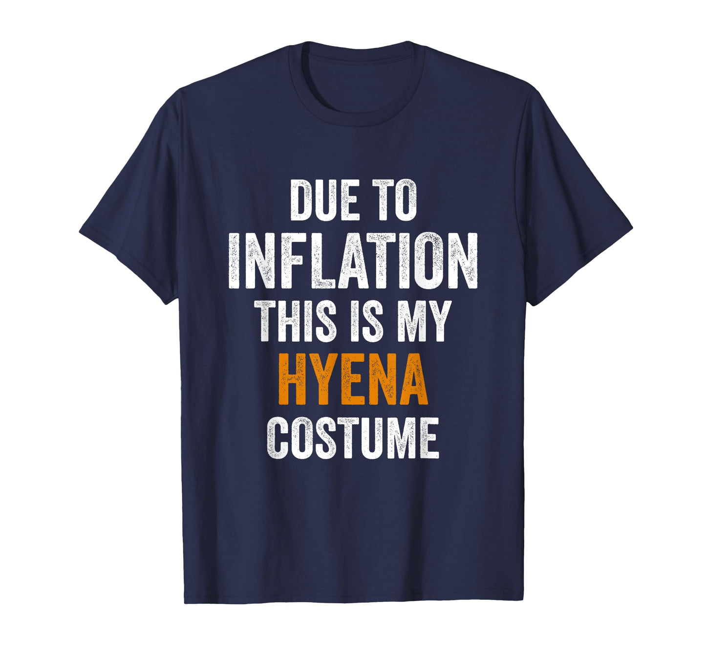 Hyena Costume Halloween Due to Inflation Gifts Halloween T-Shirt