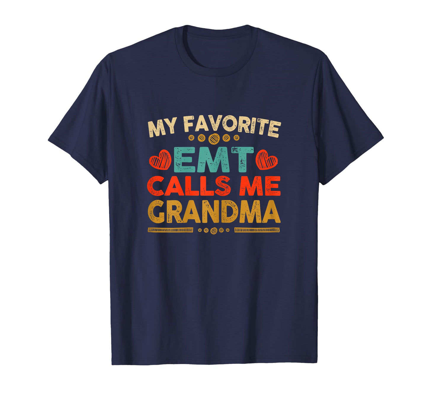 My Favorite EMT Calls Me Grandma for Women Mother T-Shirt