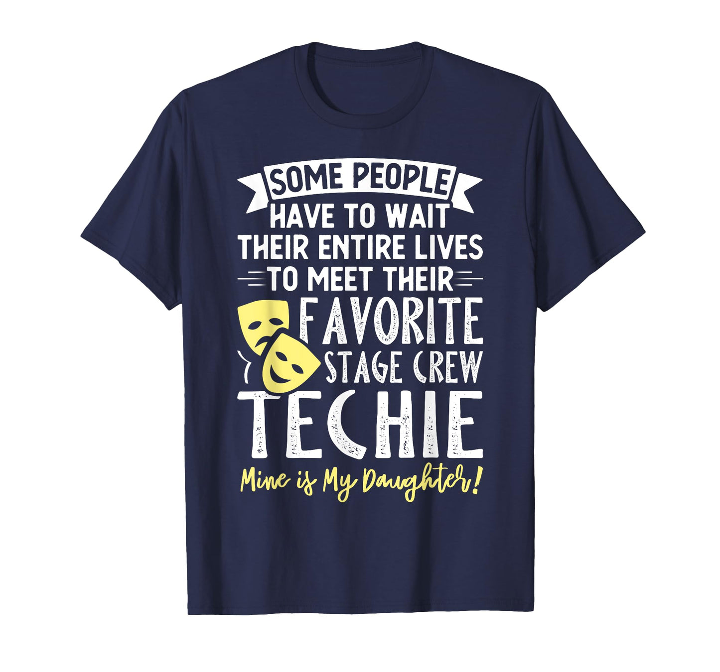 Mens Theatre Favorite Stage Crew Techie Funny Musical Theater T-Shirt