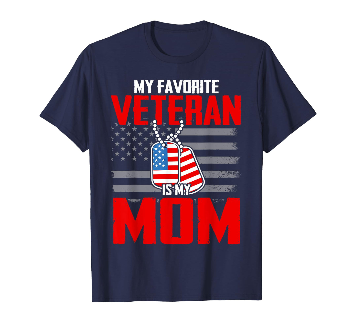 My Favorite Veteran Is My Mom Usa Flag Vintage Men Women T-Shirt