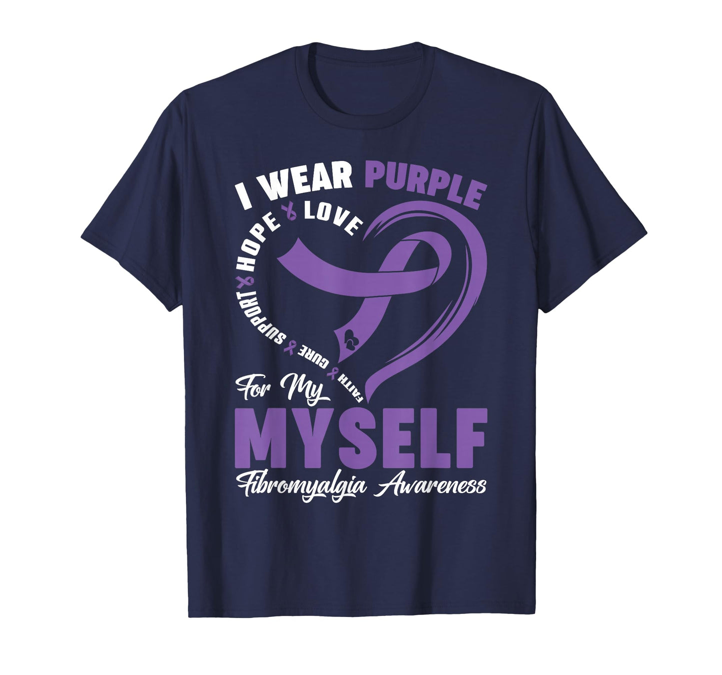 I Wear Purple For Myself Fibromyalgia Awareness Day Warrior T-Shirt